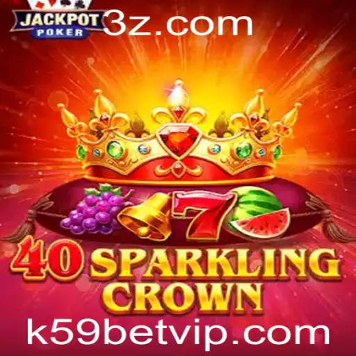 Descubra o Fascinante Mundo de 40SparklingCrown com K59bet