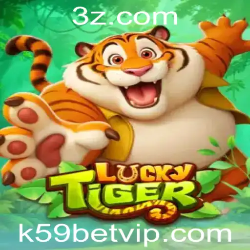 LuckyTiger: Explorando o Mundo Emocionante do Jogo com K59bet