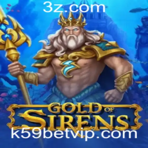 GoldofSirens: Uma Aventura Épica com K59bet