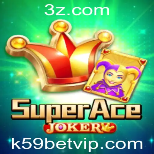 Descubra o Mundo Empolgante de SuperAceJoker: Um Jogo Revolucionário com K59bet